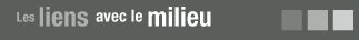 Les liens avec le milieu